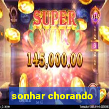 sonhar chorando