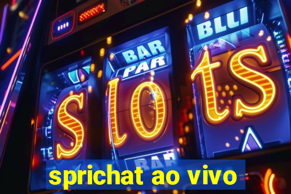 sprichat ao vivo