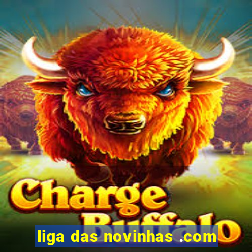 liga das novinhas .com
