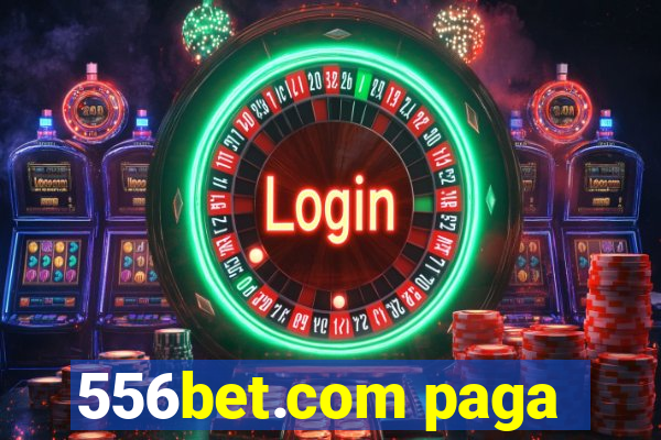 556bet.com paga
