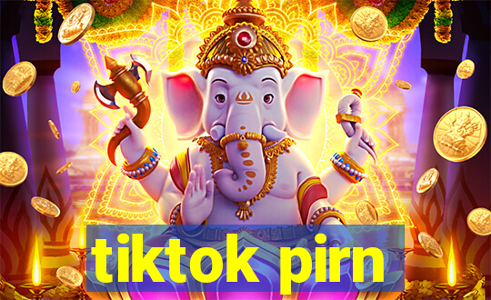 tiktok pirn