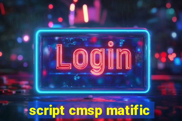 script cmsp matific