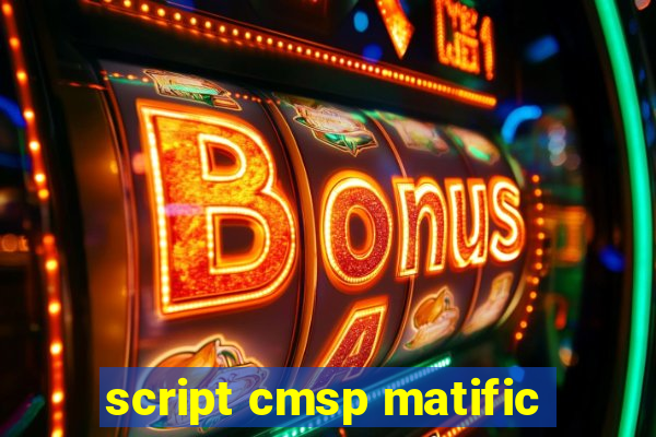 script cmsp matific