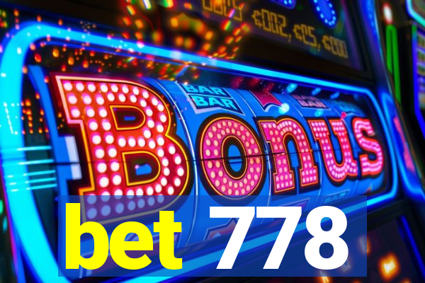 bet 778