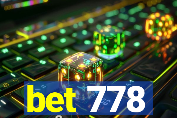 bet 778