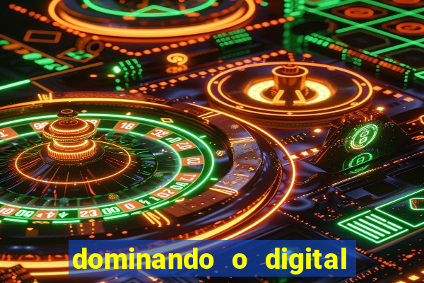 dominando o digital definitivo reclame aqui