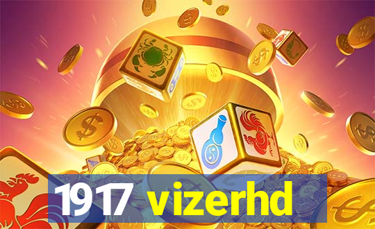 1917 vizerhd