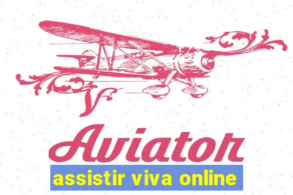 assistir viva online