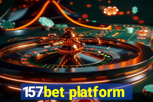 157bet platform