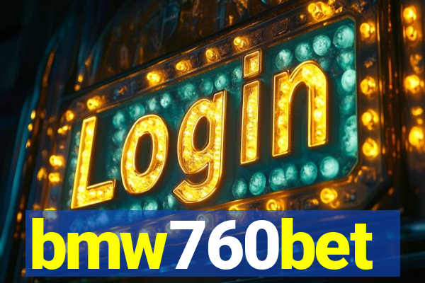 bmw760bet