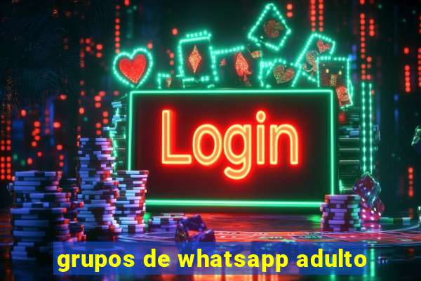grupos de whatsapp adulto