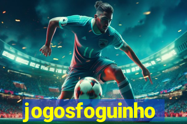 jogosfoguinho