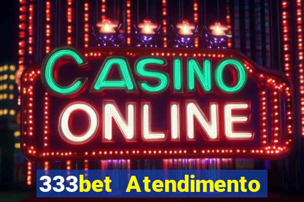 333bet Atendimento ao Cliente