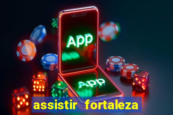 assistir fortaleza x flamengo multicanais
