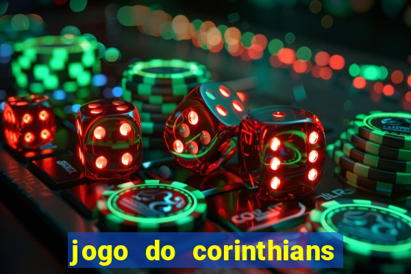 jogo do corinthians ao vivo multicanal