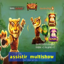 assistir multishow ao vivo de graca