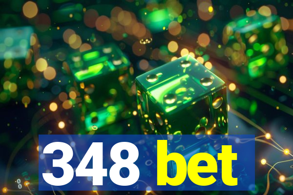 348 bet