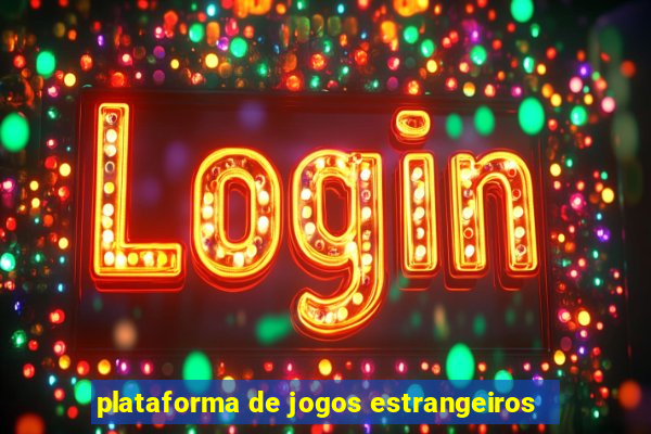 plataforma de jogos estrangeiros