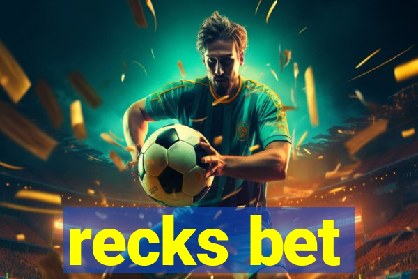 recks bet