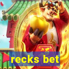 recks bet