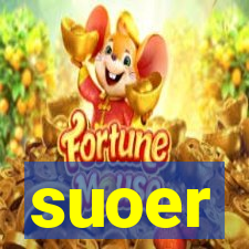 suoer