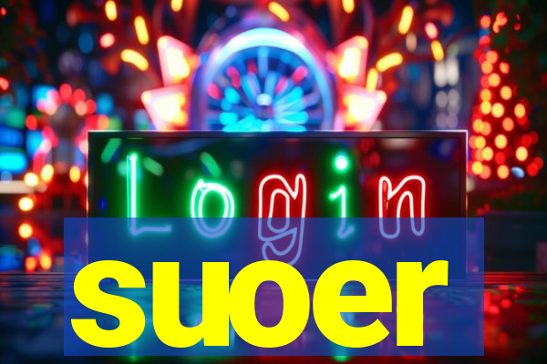 suoer