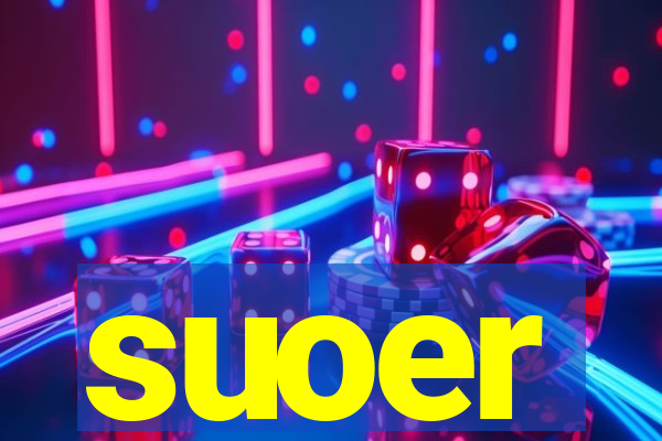 suoer