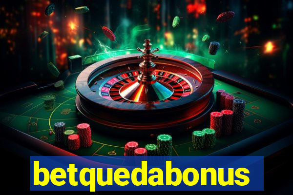 betquedabonus