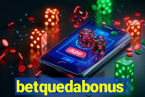 betquedabonus