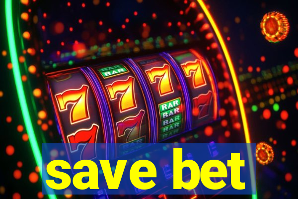 save bet