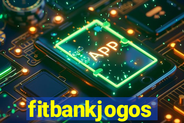 fitbankjogos