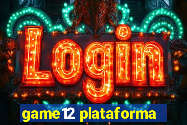 game12 plataforma
