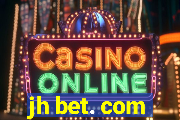 jh bet. com