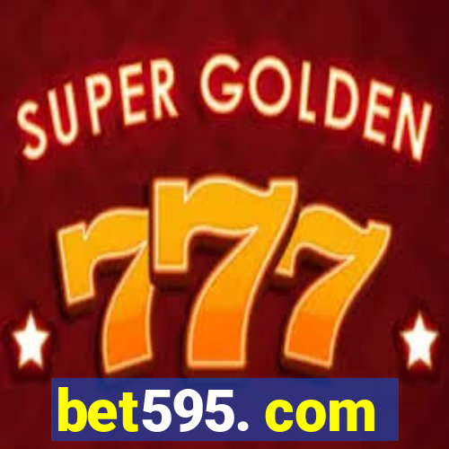 bet595. com