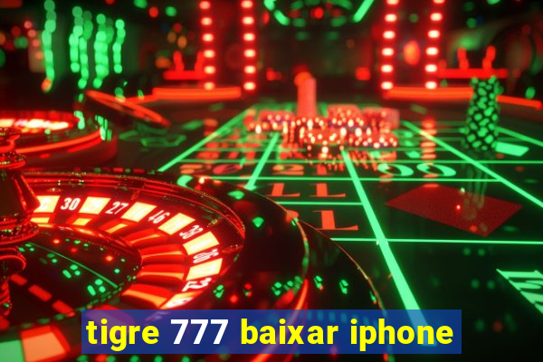 tigre 777 baixar iphone