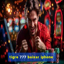 tigre 777 baixar iphone