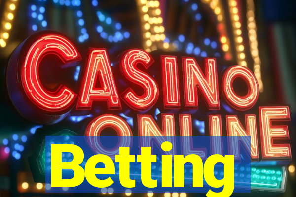 Betting