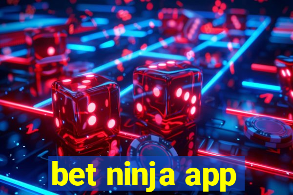 bet ninja app