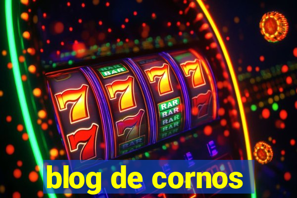 blog de cornos