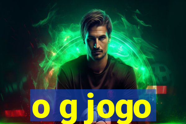 o g jogo