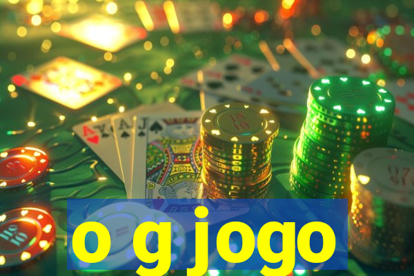 o g jogo