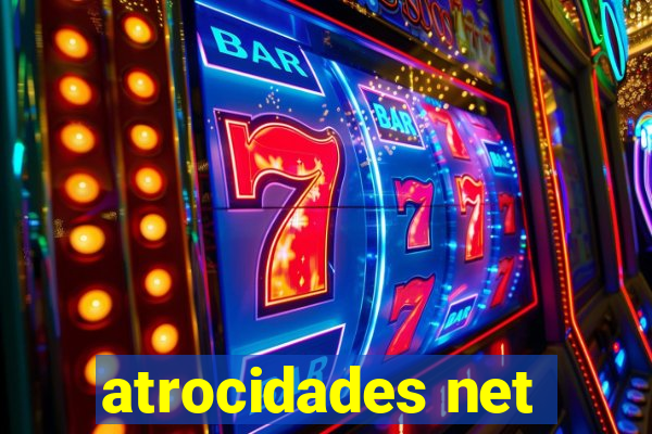 atrocidades net