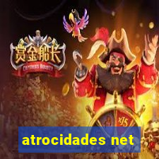 atrocidades net