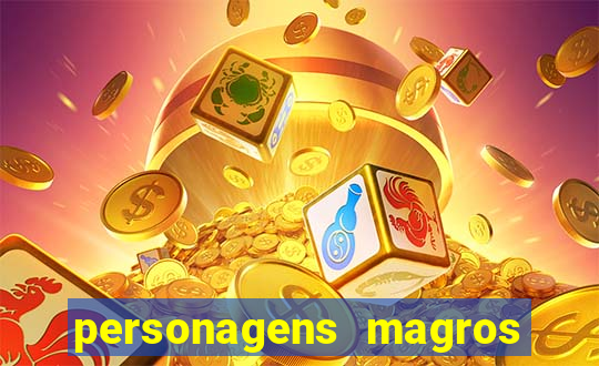 personagens magros de desenhos