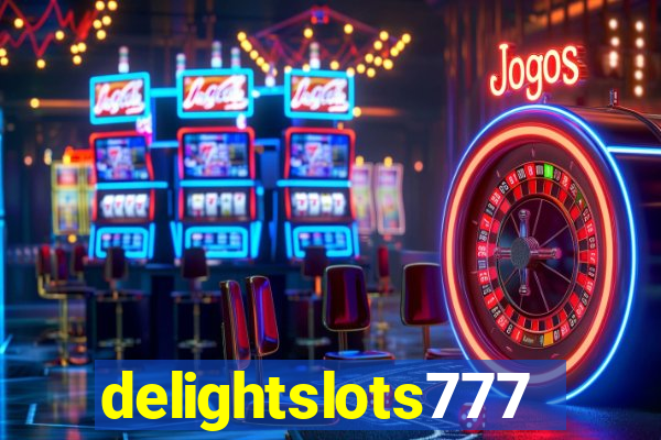 delightslots777