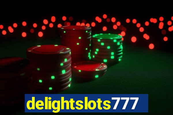 delightslots777