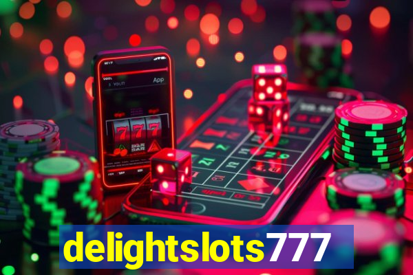 delightslots777