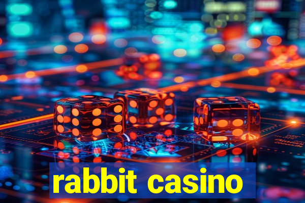 rabbit casino