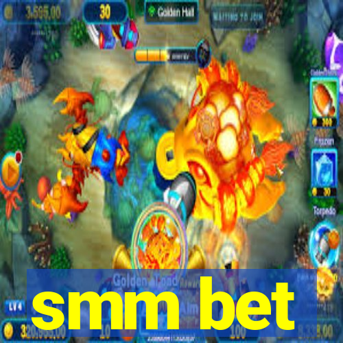 smm bet