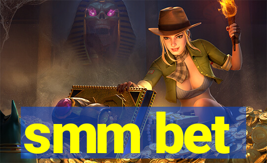 smm bet